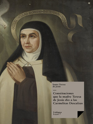 cover image of Constituciones que la madre Teresa de Jesús dio a las Carmelitas Descalzas